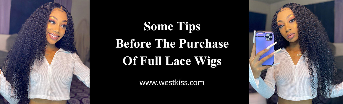 Some Tips Before The Purchase Of Full Lace Wigs